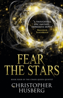 Chaos Queen - Fear the Stars (Chaos Queen 4) : Book Four of the Chaos Queen Quintet