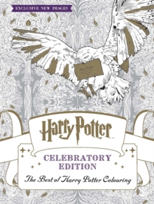 Harry Potter Colouring Book Celebratory Edition : The Best of Harry Potter colouring - an official colouring book