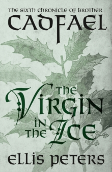 The Virgin In The Ice : A cosy medieval whodunnit featuring classic crime s most unique detective