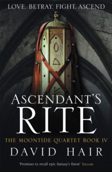 Ascendant's Rite : The Moontide Quartet Book 4
