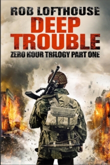 Zero Hour Trilogy: Deep Trouble : (1)