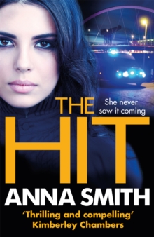 The Hit : A gripping, gritty thriller that will have you hooked from the first page! Rosie Gilmour 9