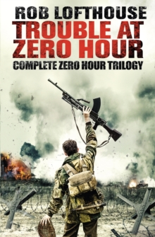 Trouble at Zero Hour : Complete Zero Hour Trilogy