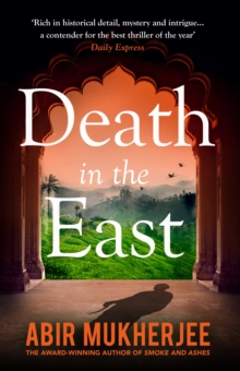 Death in the East : ‘The perfect combination of mystery and history’ Sunday Express