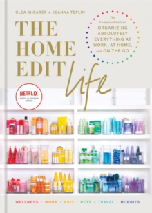The Home Edit Life : The Complete Guide to Organizing Absolutely Everything at Work, at Home and On the Go, A Netflix Original Series   Season 2 now showing on Netflix