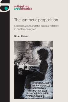 The Synthetic Proposition : Conceptualism and the Political Referent in Contemporary Art