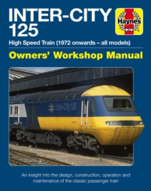 Inter-City 125 High Speed Train : Owners' Workshop Manual