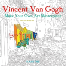 Vincent Van Gogh (Art Colouring Book) : Make Your Own Art Masterpiece