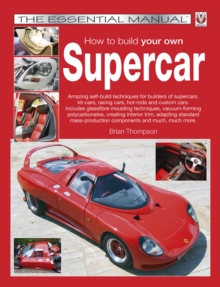 How to build your own Supercar : The Essential Manual