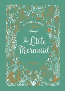The Little Mermaid (Disney Animated Classics) : A deluxe gift book of the classic film - collect them all!