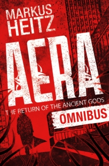 Aera: The Return of the Ancient Gods Omnibus : A wonderfully twisty thriller by the internationally bestselling author of The Dwarves