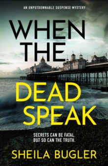 When the Dead Speak : A gripping and page-turning crime thriller packed with suspense