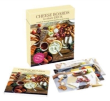 Cheese Boards to Share Deck : 50 Cards for Stunning Boards & Platters to Style at Home