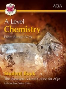 A-Level Chemistry for AQA: Year 1 & 2 Student Book with Online Edition: course companion for the 2024 and 2025 exams