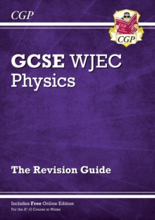 WJEC GCSE Physics Revision Guide (with Online Edition): for the 2024 and 2025 exams