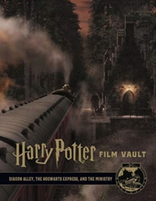 Harry Potter: The Film Vault - Volume 2 : Diagon Alley, King's Cross & The Ministry of Magic