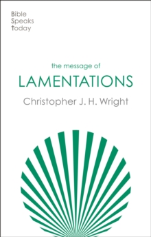 The Message of Lamentations : Honest To God