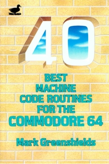 40 Best Machine Code Routines for the C64