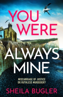 You Were Always Mine : A totally gripping crime thriller packed with suspense
