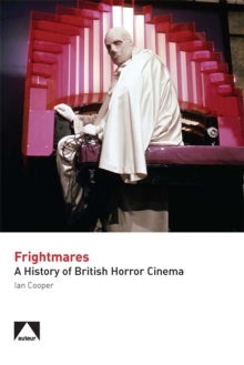 Frightmares : A History of British Horror Cinema