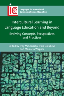 Intercultural Learning in Language Education and Beyond : Evolving Concepts, Perspectives and Practices