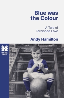 Blue Was the Colour by Andy Hamilton