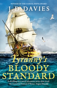 Tyranny's Bloody Standard : An epic Napoleonic naval adventure