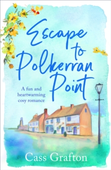 Escape to Polkerran Point : A fun and heartwarming cosy romance