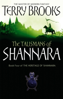 The Talismans Of Shannara : The Heritage of Shannara, book 4