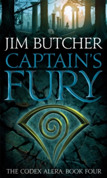 Captain's Fury : The Codex Alera: Book Four