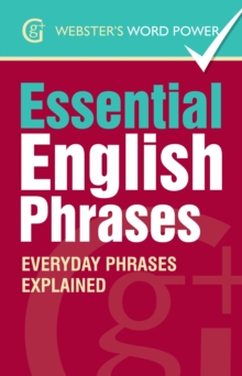 Essential English Phrases : Everyday Phrases Explained