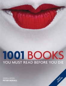 1001 Books You Must Read Before You Die : You Must Read Before You Die