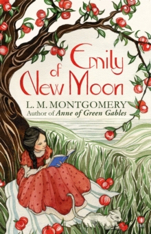 Emily of New Moon : A Virago Modern Classic