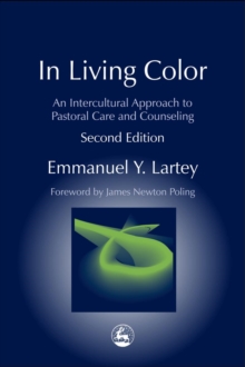 In Living Color : An Intercultural Approach to Pastoral Care and Counseling Second Edition