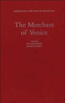 The Merchant of Venice : Shakespeare: the Critical Tradition