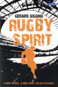 Rugby Spirit : A new school, a new sport, an old mystery...