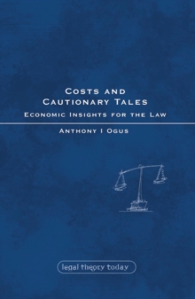 Costs and Cautionary Tales : Economic Insights for the Law