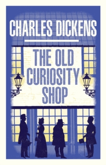 The Old Curiosity Shop : Annotated Edition