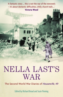 Nella Last's War : The Second World War Diaries of 'Housewife, 49'