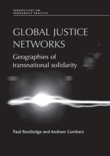 Global justice networks : Geographies of transnational solidarity