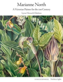 Marianne North : A Victorian Painter for the 21st Century