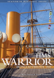 HMS Warrior : Ironclad Frigate 1860