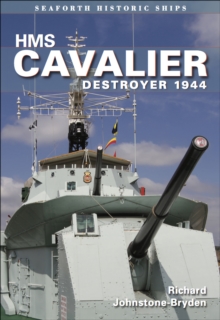 HMS Cavalier : Destroyer 1944