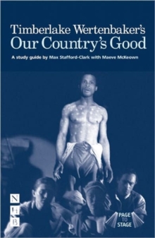 Timberlake Wertenbaker's Our Country's Good : A Study Guide