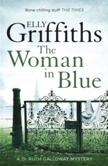 The Woman In Blue : The Dr Ruth Galloway Mysteries 8
