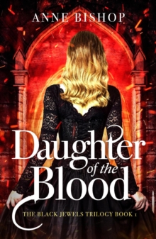 Daughter of the Blood : the gripping bestselling dark fantasy novel you won't want to miss