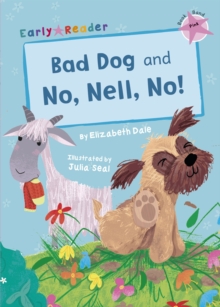 Bad Dog and No, Nell, No! : (Pink Early Reader)