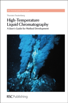 High-Temperature Liquid Chromatography : A User's Guide for Method Development