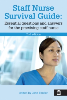 Staff Nurse Survival Guide : 2nd Edition