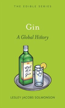 Gin : A Global History